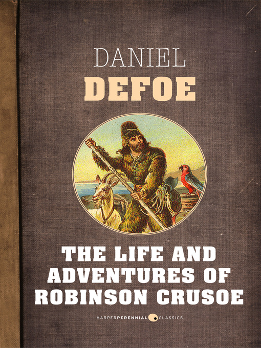Title details for The Life and Adventures of Robinson Crusoe by Daniel Defoe - Available